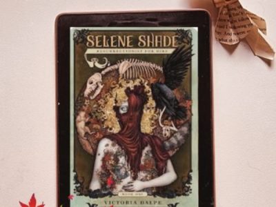 Book Review – Selene Shade: Resurrectionist for hire by Victoria&nbsp;Dalpe